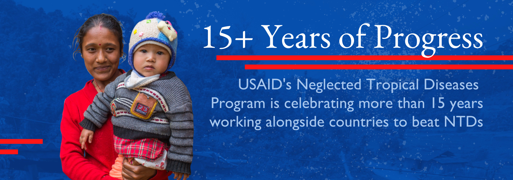 15 plus Years of Progress Fighting Neglected Tropical Diseases
