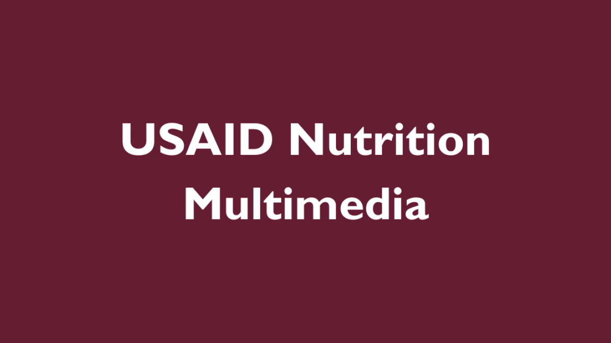 maroon box with text that reads, USAID Nutrition Multimedia