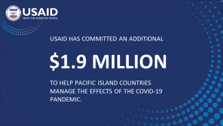 United States Provides Additional $1.9 Million for Urgent COVID-19 Assistance in the Pacific Islands