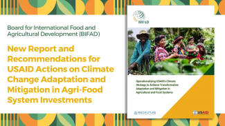 BIFAD-Commissioned Report and Transmittal Memo: Operationalizing USAID’s Climate Strategy to Achieve Transformative Adaptation and Mitigation in Agricultural and Food Systems