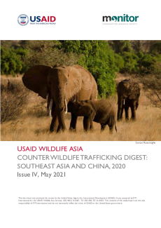 USAID Wildlife Asia Counter Wildlife Trafficking Digest: Southeast Asia and China, 2020