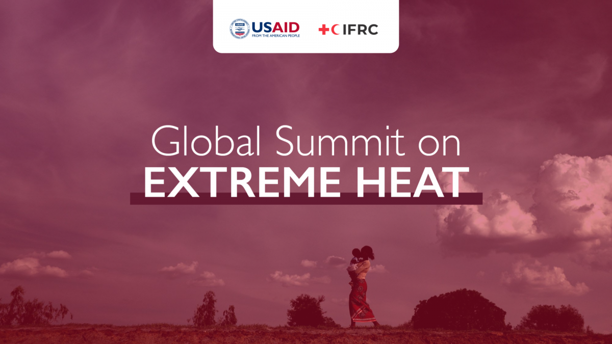 Global Summit on Extreme Heat, USAID and the International Federation of Red Cross and Red Crescent Societies (IFRC) 