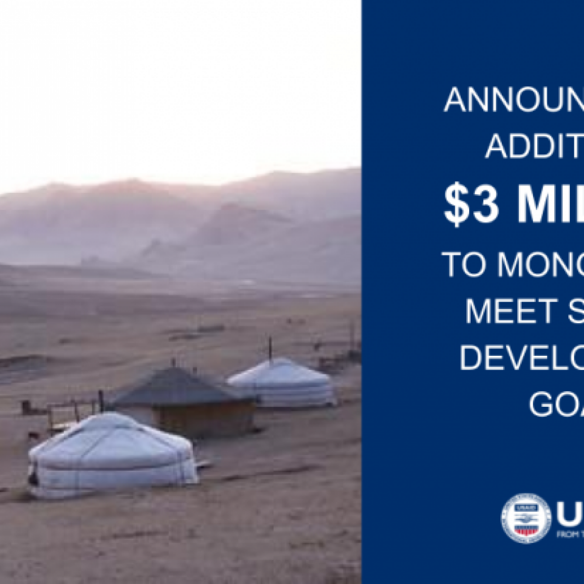 (Left) Three Gers. (Right) USAID Branded text that reads "Announcing an additional $3 million to Mongolia to meet shared development goals"