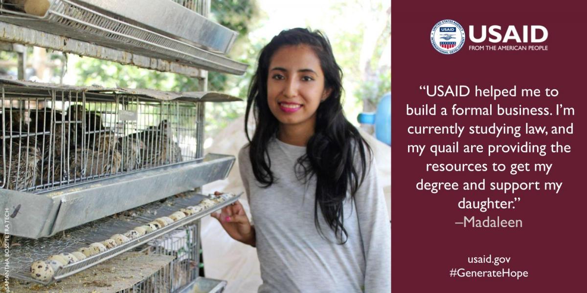 Photo of USAID beneficiary standing next to cage housing quails. Quote in image says "USAID helped me to build a formal business. I'm currently studying law, and my quail are providing the resources to my degree and support my daughter." —Madaleen usaid.gov #GenerateHope