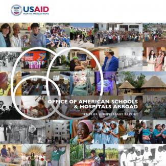Office of American Schools and Hospitals Abroad 60 Year Anniversary Report