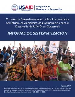 Cover image for Circuito de Retroalimentación sobre los resultados del Estudio de Audiencias de Comunicación para el Desarrollo de USAID en Guatemala