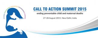 Call to Action Summit 2015 ending preventable child and maternal deaths