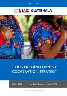 Guatemala Country Development Cooperation Strategy (CDCS) 2020-2025