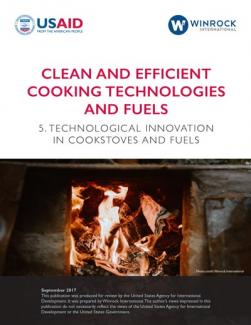 Clean and Efficient Cooking Technologies and Fuels: Technological Innovation in Cookstoves and Fuels