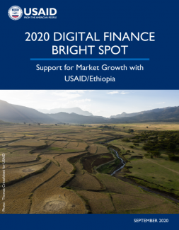 The Digital Finance team has initiated an annual effort to identify examples of digital finance support at the Agency that demonstrate development outcomes catalyzed by digital finance, improved service delivery, and lessons learned for replication and scale. The Support for Market Growth with USAID/Ethiopia case study is one of the bright spots identified and evaluated in 2020.