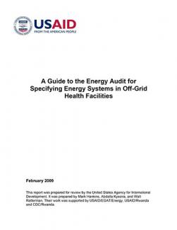 A Guide to the Energy Audit for Specifying Energy Systems in Off-Grid Health Facilities