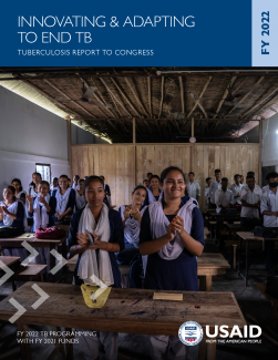 FY 2022 Annual Tuberculosis Report to Congress: Innovating & Adapting to End TB