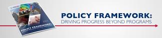 Policy Framework: Driving Progress Beyond Programs