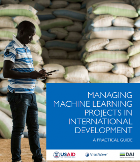 As machine learning (ML) and artificial intelligence (AI) technologies are increasingly applied in international development, development practitioners need to engage in the design and implementation of ML/AI-based projects.