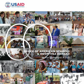 Office of American Schools and Hospitals Abroad 60 Year Anniversary Report