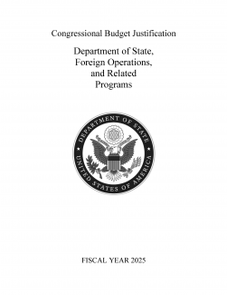 FY 2025 Congressional Budget Justification - Department of State, Foreign Operations, and Related Programs