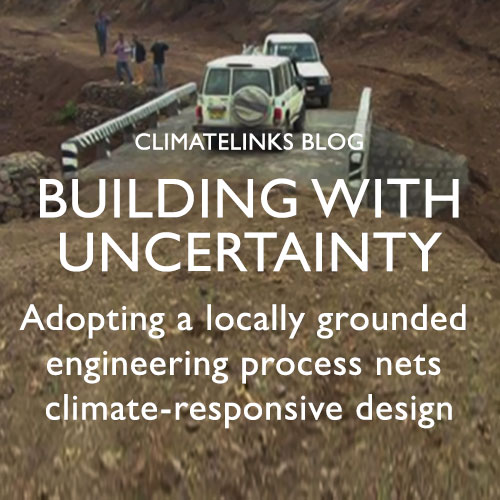 Climatelinks.org Blog: Building With Uncertainty
