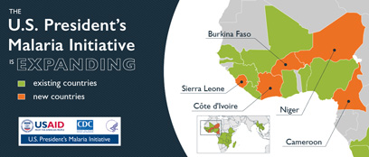 The U.S. President's Malaria initiative is expanding.Map shows 5 newc ountries in west Africa: Sierra Leone, Cote D'Ivoire, Burkina Faso, Niger and Cameroon
 